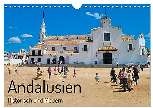 Andalusien, historisch und modern (Wandkalender 2026 DIN A4 quer), CALVENDO Monatskalender: Eine fotografische Reise zu den historischen Wurzeln Andalusiens und traumhaften Stränden. (CALVENDO Orte)