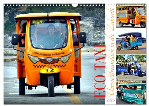 ECO TAXI - Umweltfreundlich in die Zukunft (Wandkalender 2026 DIN A3 quer), CALVENDO Monatskalender: Elektrische Dreirad-Taxis in Havanna (CALVENDO Mobilitaet)