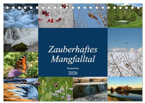 Zauberhaftes Mangfalltal (Tischkalender 2026 DIN A5 quer), CALVENDO Monatskalender: Zauberhafter Fluss zwischen München und Rosenheim: die Mangfall (CALVENDO Natur)