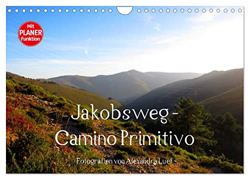 Jakobsweg - Camino Primitivo (Wandkalender 2026 DIN A4 quer), CALVENDO Monatskalender: Pilgerweg von Oviedo nach Santiago de Compostela (CALVENDO Orte)