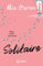 Solitaire (deutsche Ausgabe): Keine Liebesgeschichte – Der bewegende Debütroman von Heartstopper-Autorin Alice Oseman