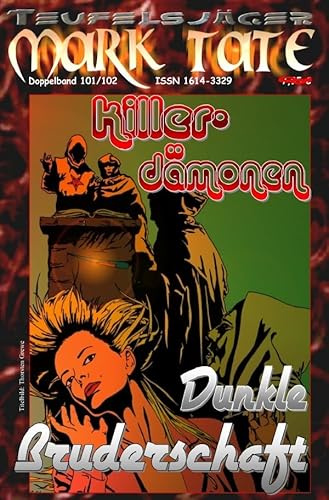 TEUFELSJÄGER MARK TATE / TEUFELSJÄGER Mark Tate 101-102: Killerdämonen: ...und Dunkle Bruderschaft