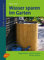 Wasser sparen im Garten: Regenwasser optimal nutzen - Kosten senken (Der Gartenprofi)