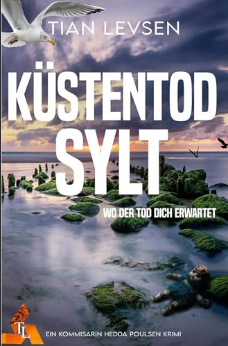 Küstentod - Wo der Tod dich erwartet: Nordseekrimi - Hedda Poulsen ermittelt (Hedda Poulsen Nordseekrimi)