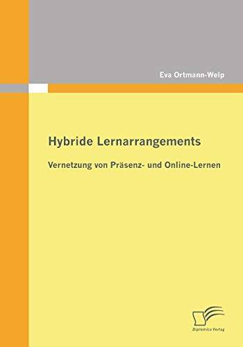Hybride Lernarrangements: Vernetzung von Präsenz- und Online-Lernen