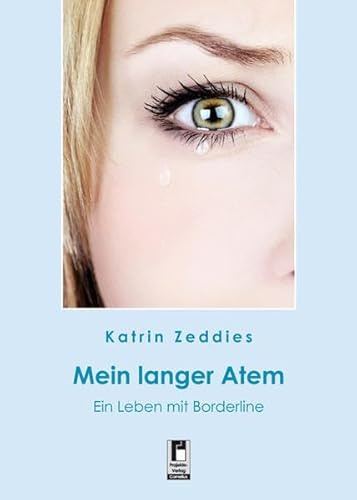 Mein langer Atem: Ein Leben mit Borderline