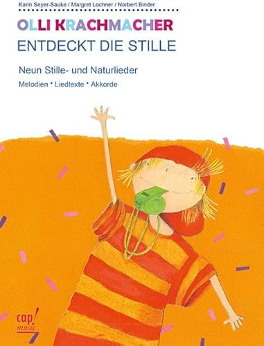 Olli Krachmacher entdeckt die Stille (Liederheft): Neun Stille- und Naturlieder