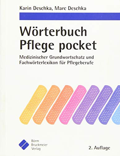 Wörterbuch Pflege pocket : Medizinischer Grundwortschatz und Fachwörterlexikon für Pflegeberufe (pockets)