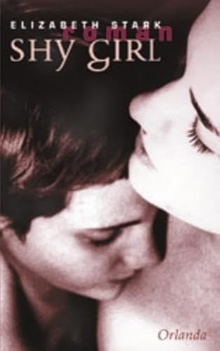 Shy Girl: Roman: Roman. Aus d. amerikan. Engl. v. Claudia Brusdeylins