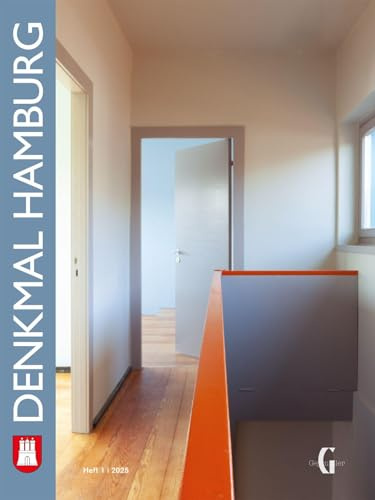 Denkmal Hamburg: Heft 1 | 2025 (Denkmal Hamburg: Die Zeitschrift des Denkmalschutzamtes Hamburg)