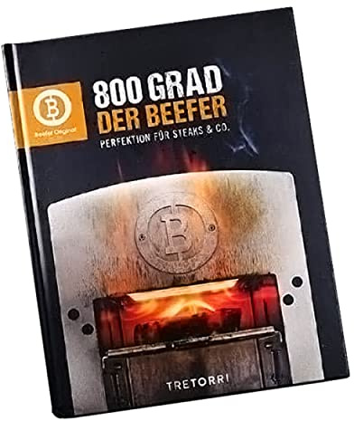 Der Beefer: 800 Grad – Perfektion für Steaks & Co.