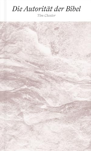 Die Autorität der Bibel (Kernelemente des Evangeliums)
