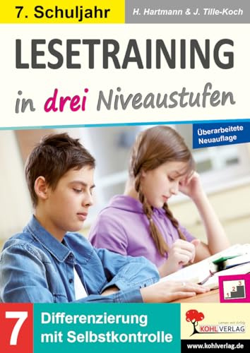 Lesetraining in drei Niveaustufen Klasse 7 – Sinnerfassendes Lesen differenziert trainieren Sekundarstufe | 11 Geschichten je 3x in unterschiedlichen ... mit Selbstkontrolle (7. Schuljahr)