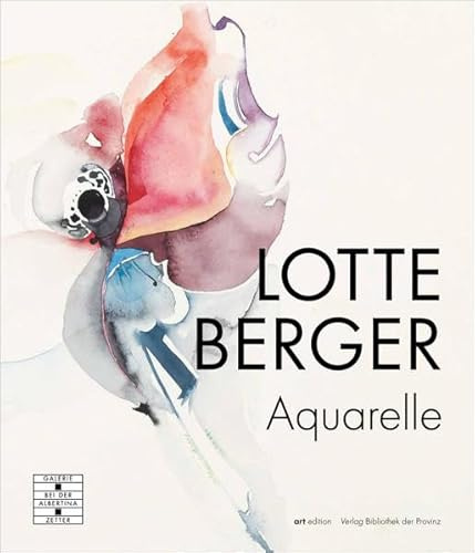 Lotte Berger – Aquarelle (artedition · Verlag Bibliothek der Provinz)