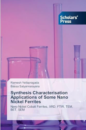 Synthesis Characterisation Applications of Some Nano Nickel Ferrites: Nano Nickel Cobalt Ferrites, XRD, FTIR, TEM, BET, SEM