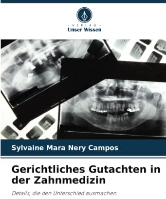 Gerichtliches Gutachten in der Zahnmedizin: Details, die den Unterschied ausmachen