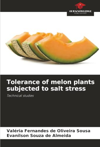 Tolerance of melon plants subjected to salt stress: Technical studies