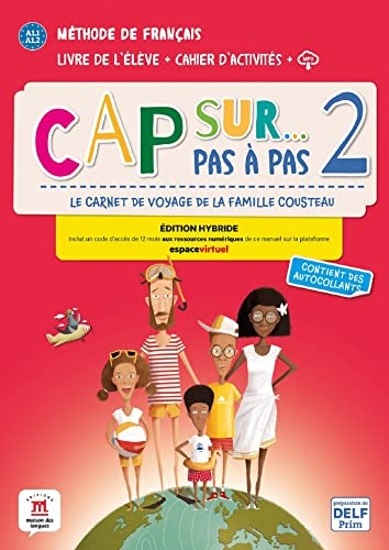 Cap sur... pas à pas 2 Éd. hybride Livre + Cahier: Livre de l'eleve + Cahier d'activites + mp3 1 (A1. (Cap sur, 2)