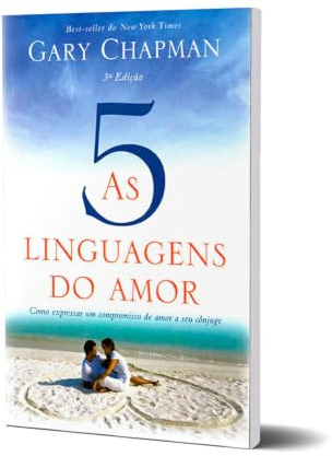 As cinco linguagens do amor - 3ª edição