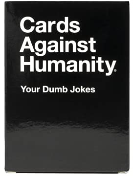 Cards Against Humanity: Your Dumb Jokes