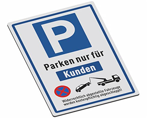 SCHILDER Systeme Hinweisschilder – Parken nur für Kunden – 3mm Aluminium-Dibond-Schild - 30x20 cm – Wasserfest und Witterungsbeständig für den Außenbereich – Rostfrei – Made in Austria