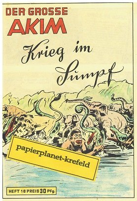 Der grosse Akim Heft 18 Krieg im Sumpf, Reprint, Hethke Comic-Heft