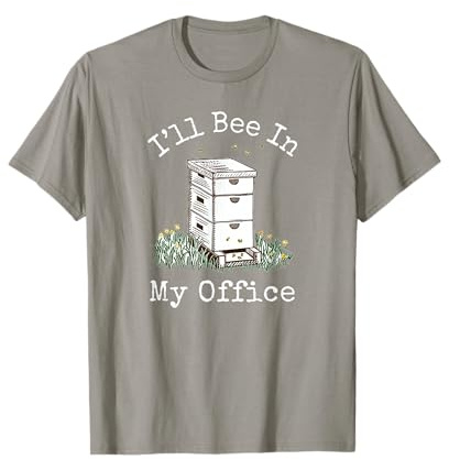 I'll Bee in My Office - Beekeeper - Beekeeping T-Shirt