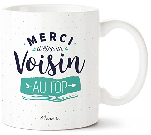 Manahia Mug voisin - Merci d’être un Voisin au Top - Imprimé en France - 330 mL en Céramique - Cadeau Voisin - Fête des Voisins - Mug Merci - Tasse Voisin - Crémaillère