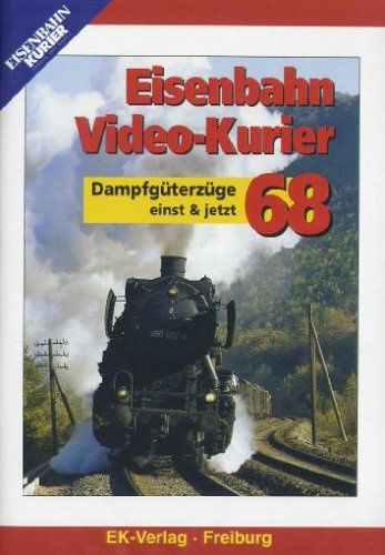 Eisenbahn Video-Kurier 68 - Dampfgüterzüge - einst und jetzt