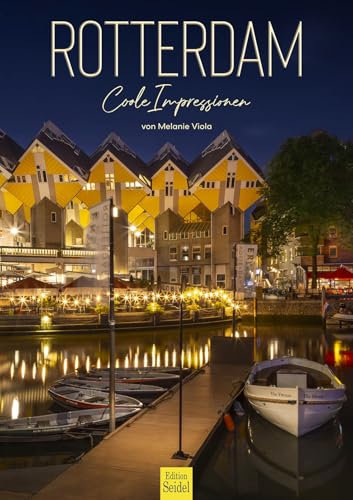 Edition Seidel Premium Kalender Rotterdam coole Impressionen 2025 Format DIN A3 Wandkalender Niederlande Nordsee Hafen Stadt Maritim Melanie Viola