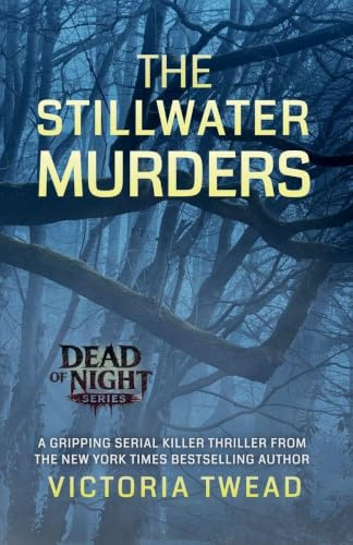 The Stillwater Murders: A Gripping Serial Killer Thriller From the New York Times Bestselling Author (Dead of Night, Band 1)