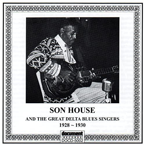 Son House & the Great Delta Blues Singers