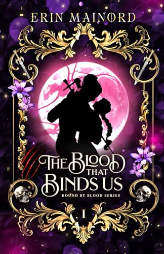 The Blood that Binds Us (Bound by Blood, Band 1)