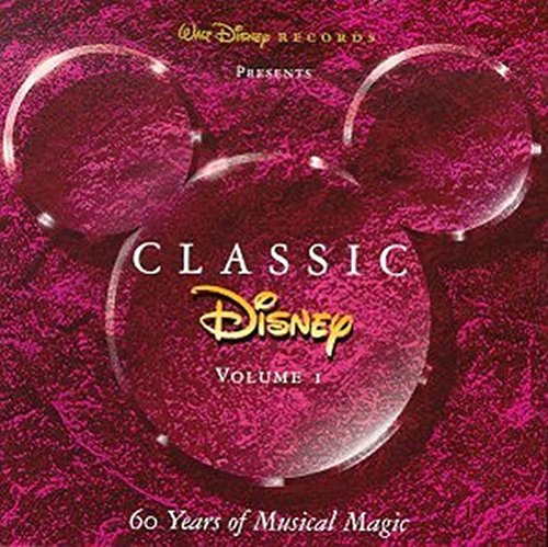 Classic Disney Vol. 1: 60 Years Of Musical Magic