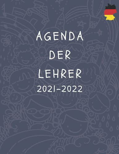 AGENDA DER LEHRER 2021-2022: A4 Lehrerplaner für das neue Schuljahr 2021/2022 100 Seiten I Ein unverzichtbares Hilfsmittel für alle Lehrerinnen und Lehrer I Noten der Schüler
