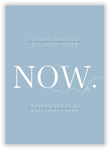 Druck-Palast Yesterday. Now. Tomorrow Poster - 50x70cm - Kunstdruck - Wohnzimmer Büro - Minimalistisch Modern Elegant - Hochwertiger semimatter Druck - Wanddekoration ohne Rahmen für kreative