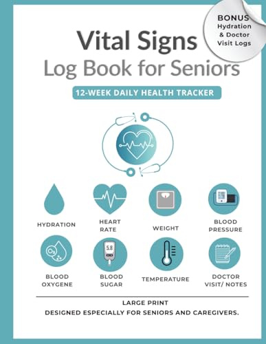 Vital Signs Log Book for Seniors: 12-Week Daily Health Tracker with Hydration & Doctor Visit Logs – Large Print