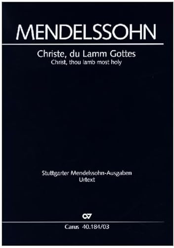 Christe, du Lamm Gottes (Klavierauszug): Choralkantate MWV A 5, 1827