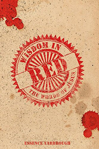 Wisdom In Red: The Words of Jesus (English Edition)