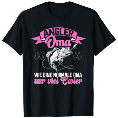 Angler Oma Spruch Angeln Fischen Fischer Angelhaken Anglerin T-Shirt