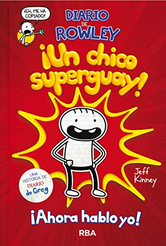 Diario de Rowley 1 - ¡Un chico super guay!: Una historia de Diario de Greg (Spanish Edition)