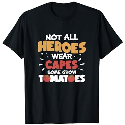 Nicht alle Helden tragen Umhänge Lustiger Tomatenanbau Tomatenbauer T-Shirt