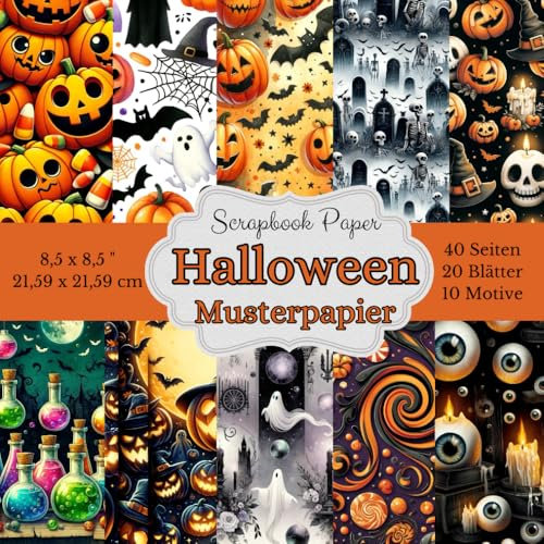 Scrapbook-Papierkollektion: Halloween Motivpapier - für schaurige Dekorationen: Bastelpapier in 10 verschiedenen Designs mit gruseligen und süßen ... . Größe: 8,5 x 8,5 Zoll (21,59 x 21,59 cm)