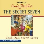 By Enid Blyton Look Out, Secret Seven [Audio CD]