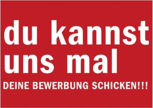 Aufkleber Bewerber Job Hinweis „du kannst uns mal...“ Bewerbung Schild Folie, rot | DIN A3 Made in Germany