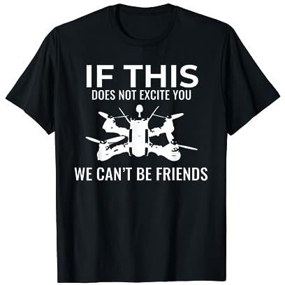 FPV Drone Racing Hobby Quadrocopter Tiny Whoop T Shirt