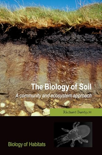 BARDGETT:BIOLOGY OF SOIL:COMMUNITY ECOSYSTEM APPROACH BOHS PAPER: A Community and Ecosystem Approach (Biology of Habitats) (Biology of Habitats Series)