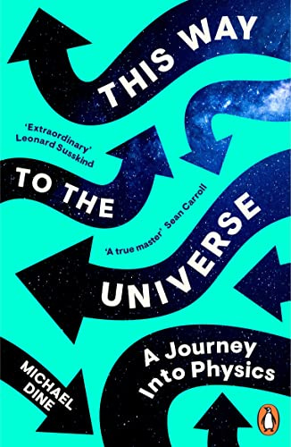 Penguin This Way to the Universe A Journey into Physics.