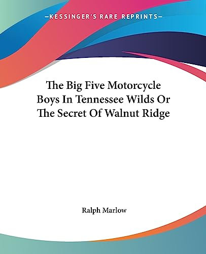 The Big Five Motorcycle Boys In Tennessee Wilds Or The Secret Of Walnut Ridge