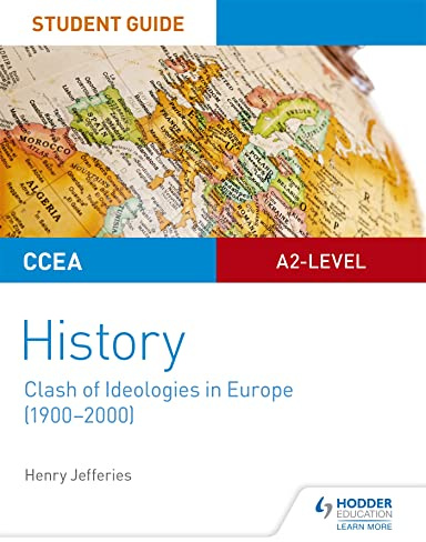 CCEA A2-level History Student Guide: Clash of Ideologies in Europe (1900-2000)